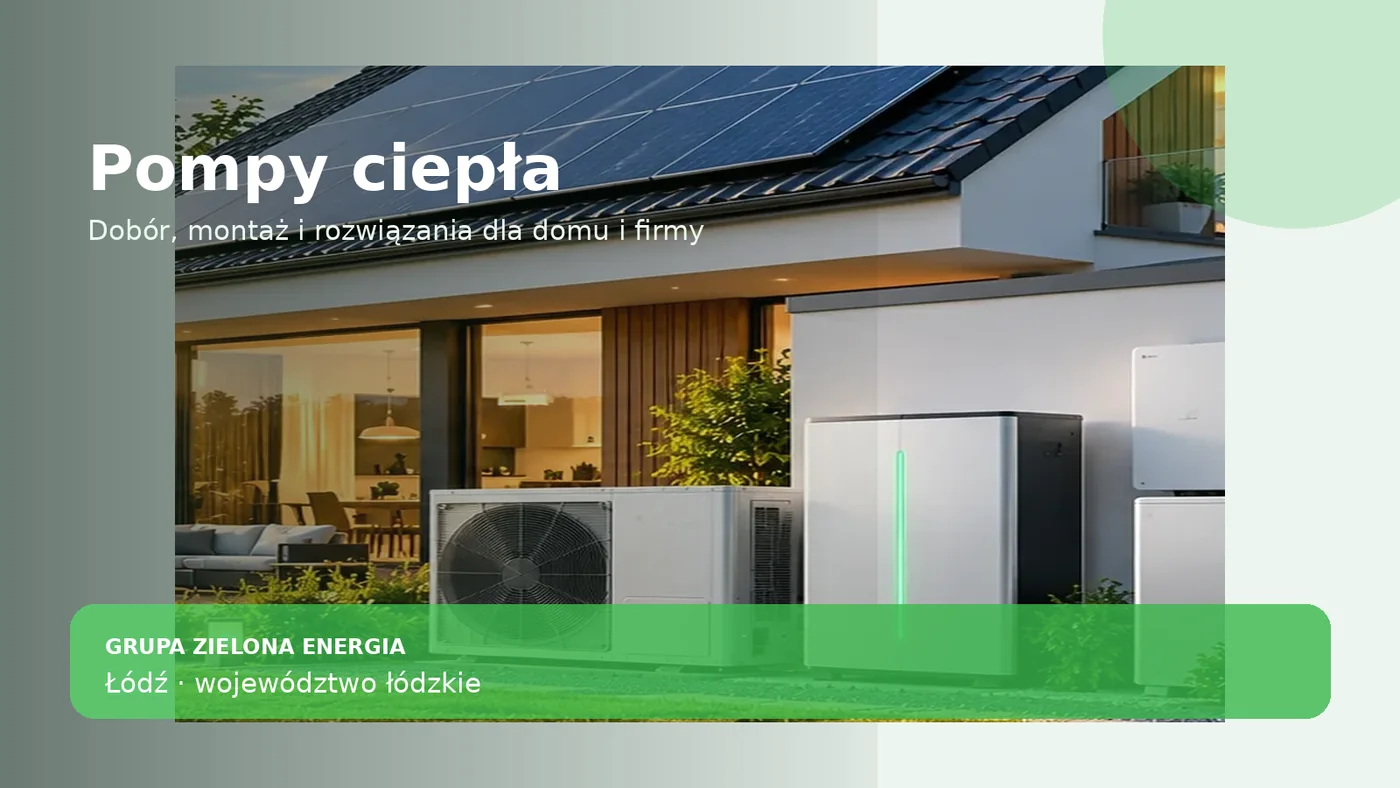 Pompa ciepła – Grupa Zielona Energia